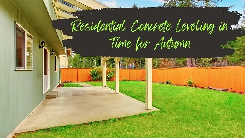 Residential Concrete Leveling in Time for Autumn